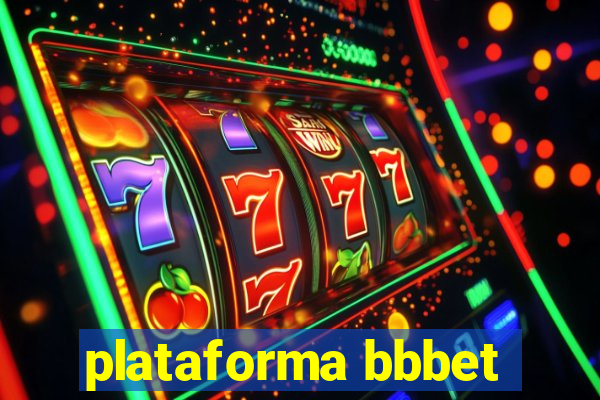 plataforma bbbet